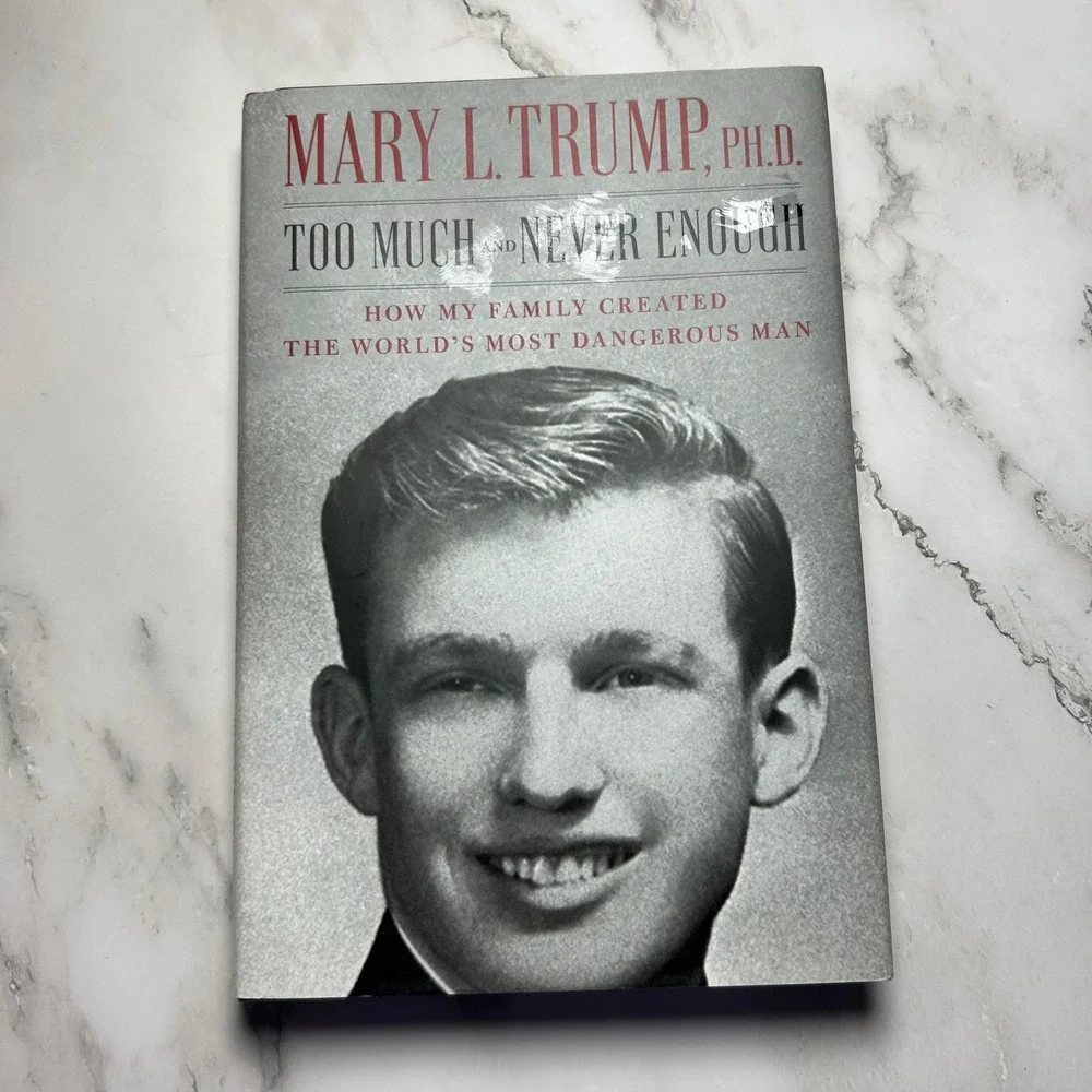 Too Much and‎ Never Enough Mary L Trump Hardcover Book 2020 First Edition Donald